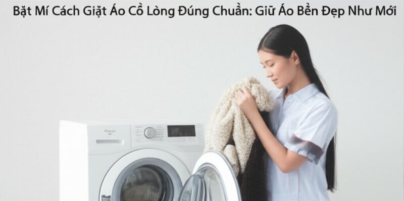 Bật Mí Cách Giặt Áo Cổ Lông Đúng Chuẩn: Giữ Áo Bền Đẹp Như Mới